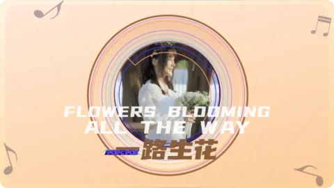 Full Chinese Music Song Flowers Blooming All The Way Song Lyrics in Chinese with Pinyin